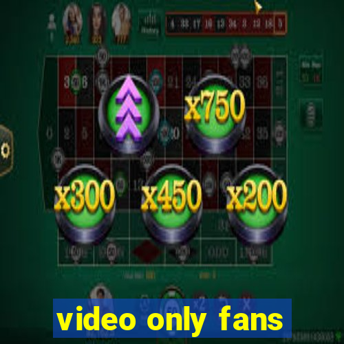 video only fans